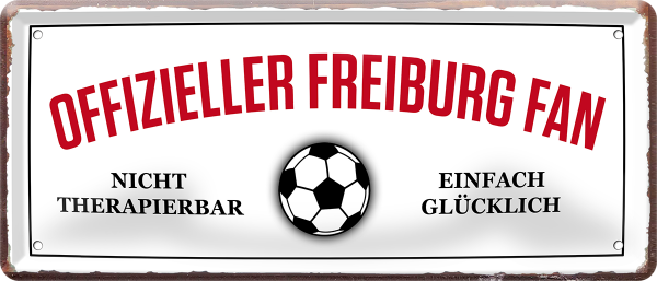 Blechschild " Offizieller Freiburg Fan "
