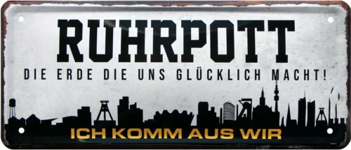 Blechschild " Ruhrpott - Ich komm aus wir"