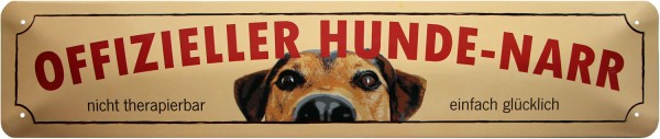 Straßenschild " Offizieller Hunde-Narr einfach glücklich "