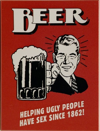 Kühlschrank Metall Magnet " Bier hilft häßlichen Menschen, Sex zu haben ... Beer "