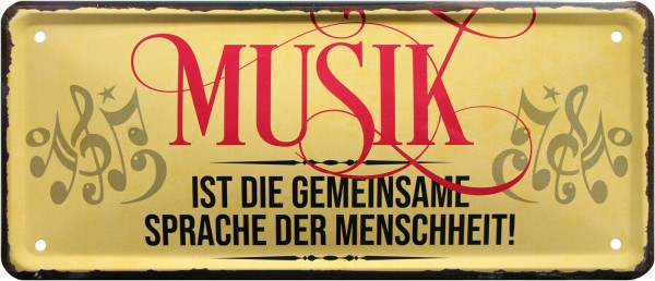 Blechschild "Musik ist die gemeinsame Sprache der Menschheit"