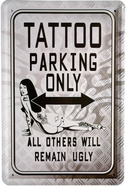 Blechschild "Tattoo Parking Only Auto Car Bike Amerika"