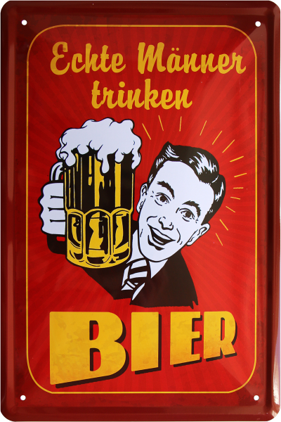 Blechschild " Echte Männer trinken Bier "