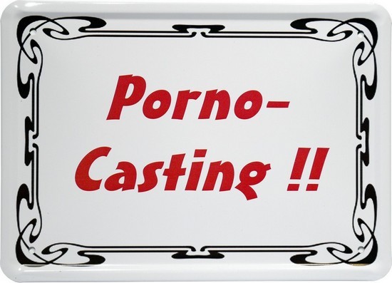 Blechschild 15 x 21 cm "Porno Casting"