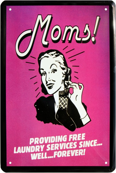 Blechschild " Moms! Providing free Laundry Services"