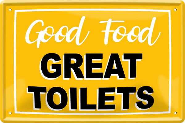 Blechschild "Good FOOD great TOILETS"