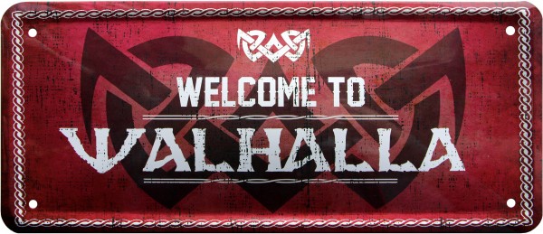 Blechschild " Welcome to Walhalla "