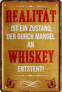 Blechschild "Realität ist Zustand durch Mangel an Whiskey"