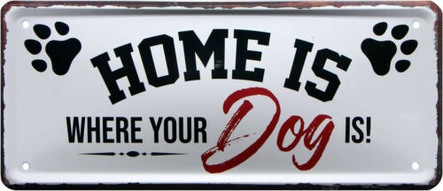 Blechschild "	Home is, where your dog is"