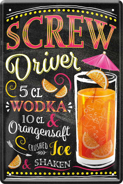 Blechschild " Screw Driver Wodka Cocktail "