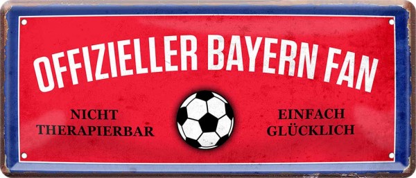Blechschild "Fußball - Offizieller Bayern Fan"