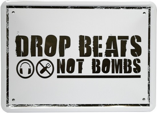 Blechschild 15 x 21 cm "Drob Beats Not Bombs"