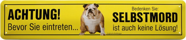 Straßenschild " Achtung bevor Sie eintreten - Bulldogge "
