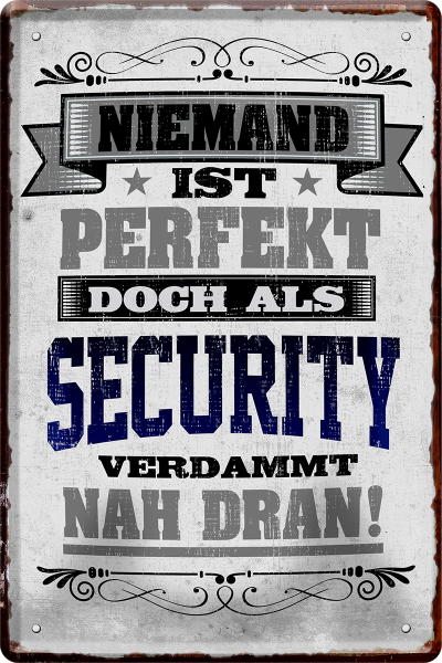 Blechschild "Niemand ist perfekt - Security"