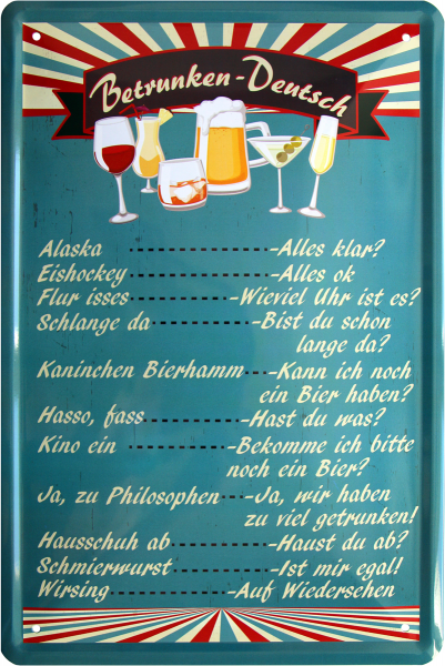 Blechschild " Betrunken - Deutsch "