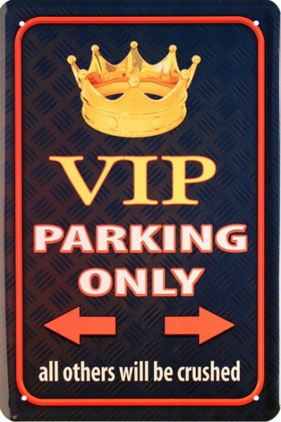 Blechschild " VIP parking only "