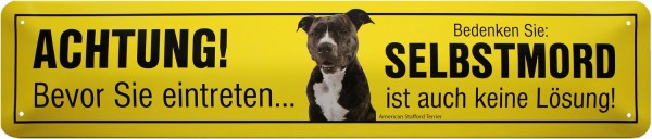 Straßenschild " Achtung! American Stafford Terrier "